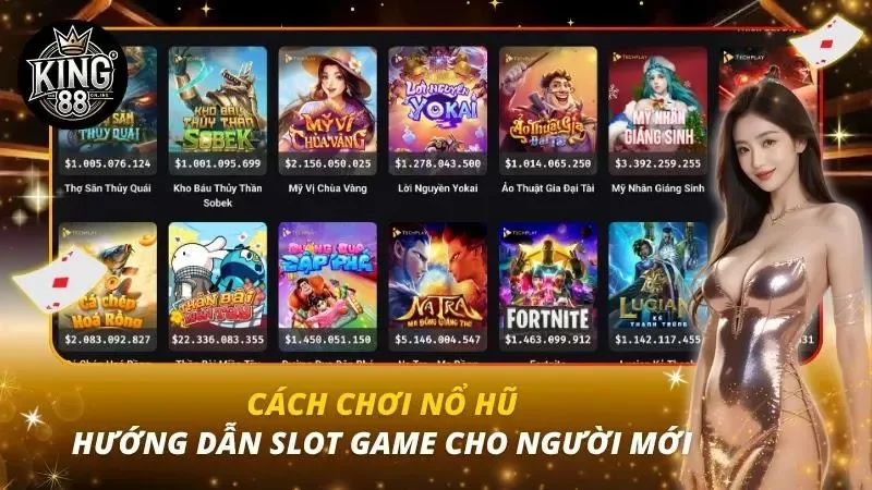Cách chơi Nổ Hũ – Hướng Dẫn Slot Game Cho Người Mới