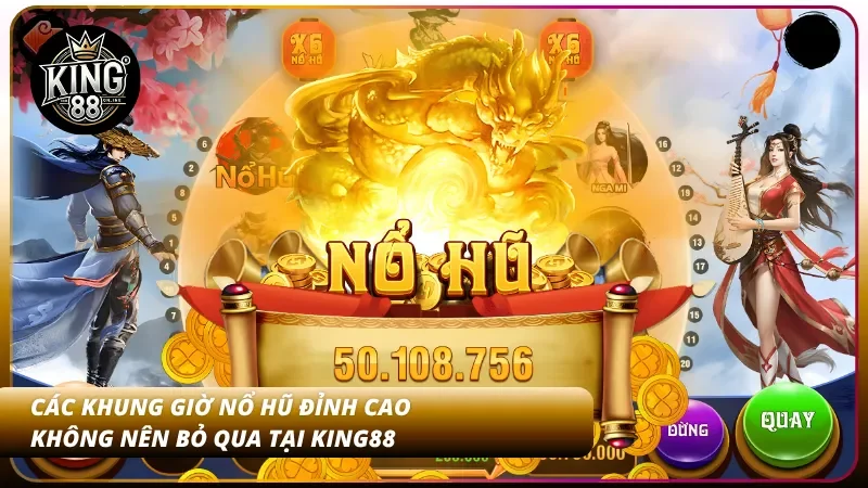 Các khung giờ nổ hũ đặc biệt trong sân chơi