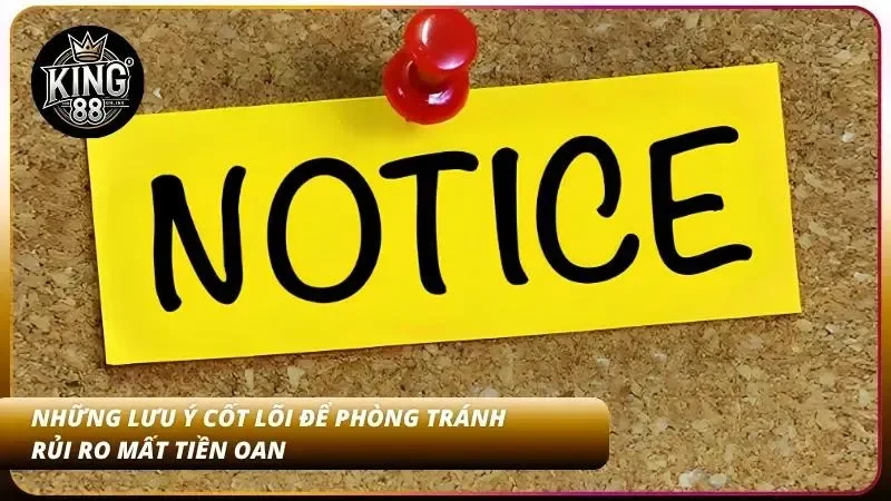 Hướng Dẫn Nạp Tiền King88 – Bank, MoMo, USDT Nhanh Chóng 5 Để tránh mất tiền oan người chơi cần lưu ý các điều cơ bản và cốt lõi này