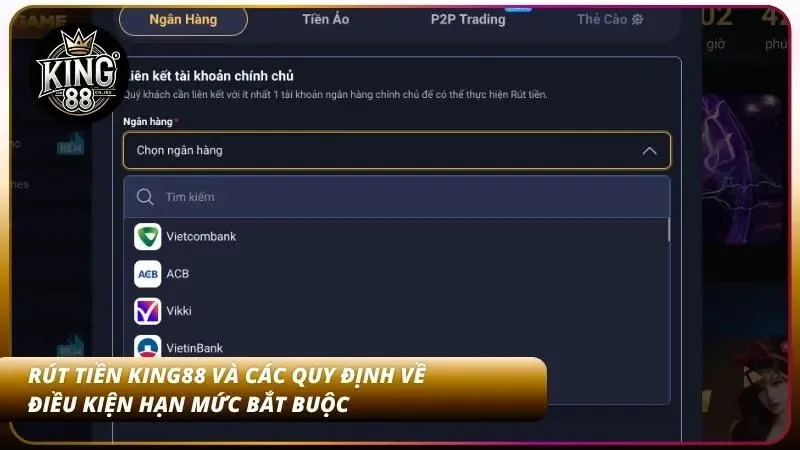Cách Rút Tiền King88 Thành Công 100% – Kênh Thanh Toán Số 1 1 Mô tả hạn mức giao dịch và thời gian đổi thưởng nhanh chóng cho người chơi