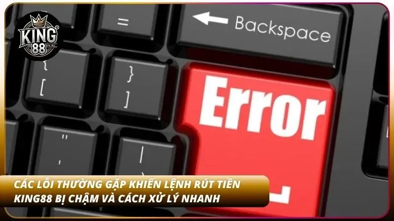 Cách Rút Tiền King88 Thành Công 100% – Kênh Thanh Toán Số 1 4 Cẩm nang xử lý thông minh giúp giải quyết nhanh các sự cố giao dịch ở khung giờ cao điểm