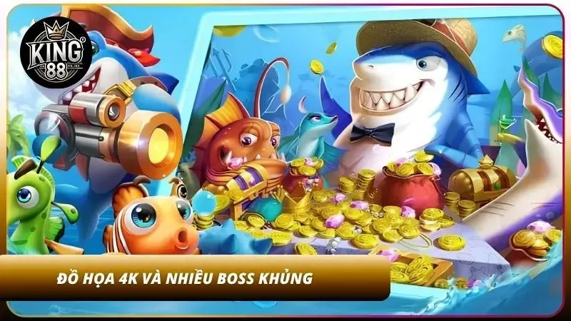 Top Game Bắn Cá Hot Nhất 2026 – Đáng Chơi Tại Nhà Cái King88 2 Đồ họa 4K ấn tượng
